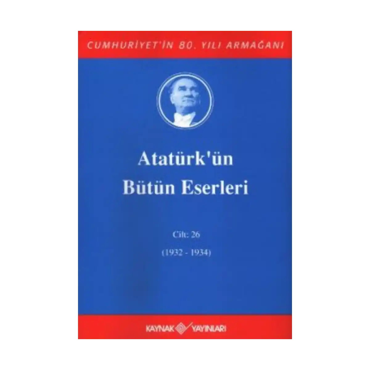 d16cd-ataturk-un-butun-eserleri-cilt-26-1932-1934-1-1.webp Atatürk'ün Bütün Eserleri Cilt: 26 (1932 - 1934) - Görsel 1