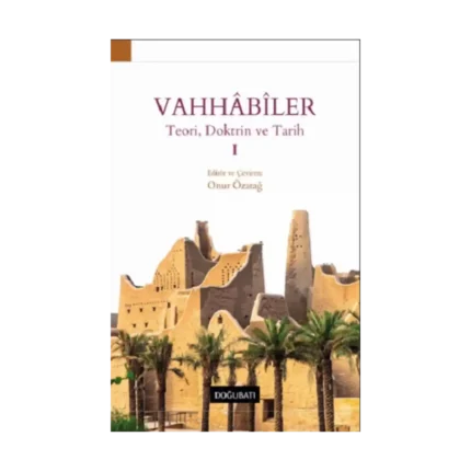 Vahhabiler – I Teori, Doktrin ve Tarih