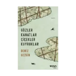 Gözler Kanatlar Çiçekler Kuyruklar