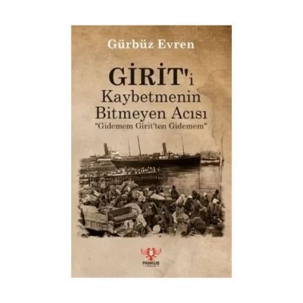 Girit'i Kaybetmenin Bitmeyen Acısı