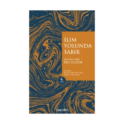 İlim Yolunda Sabır (Genişletilmiş Baskı)