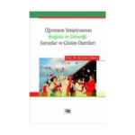 Öğretmen Yetiştirmenin Bugünü ve Geleceği: Sorunlar ve Çözüm Önerileri