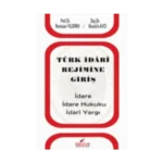 Türk İdari Rejimine Giriş