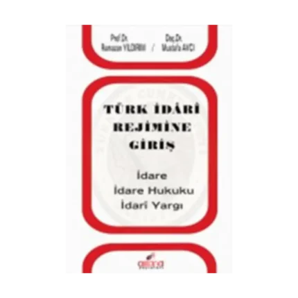 Türk İdari Rejimine Giriş