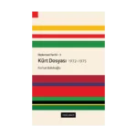 Diplomasi Tarihi 3 - Kürt Dosyası 1972-1975