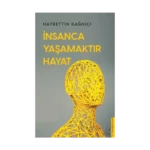 İnsanca Yaşamaktır Hayat