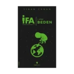İFA : İnsanın Fabrika Ayarları 1. Kitap: Beden