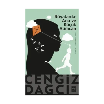 Rüyalarda: Ana ve Küçük Alimcan