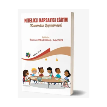 Nitelikli Kapsayıcı Eğitim (Kuramdan Uygulamaya)