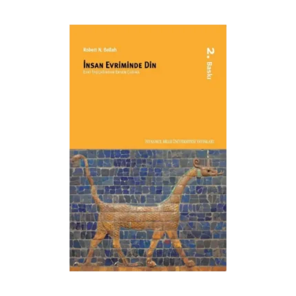 İnsan Evriminde Din (Eski Taş Çağından Eksen Çağına)