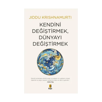 Kendini Değiştirmek, Dünyayı Değiştirmek