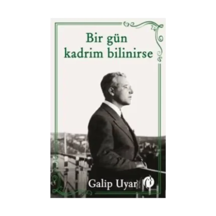 Bir Gün Kadrim Bilinirse