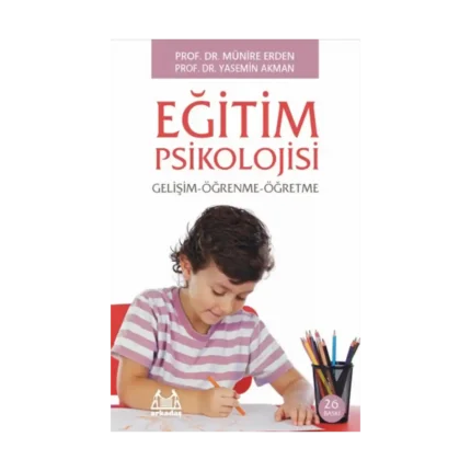 Eğitim Psikolojisi Gelişim ve Öğrenme