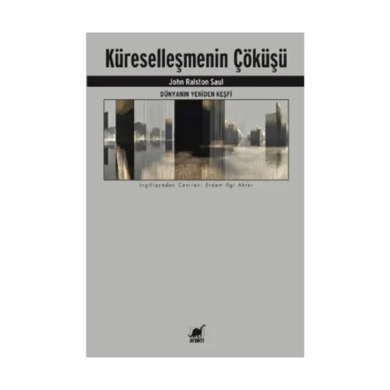 Küreselleşmenin Çöküşü - Dünyanın Yeniden Keşfi