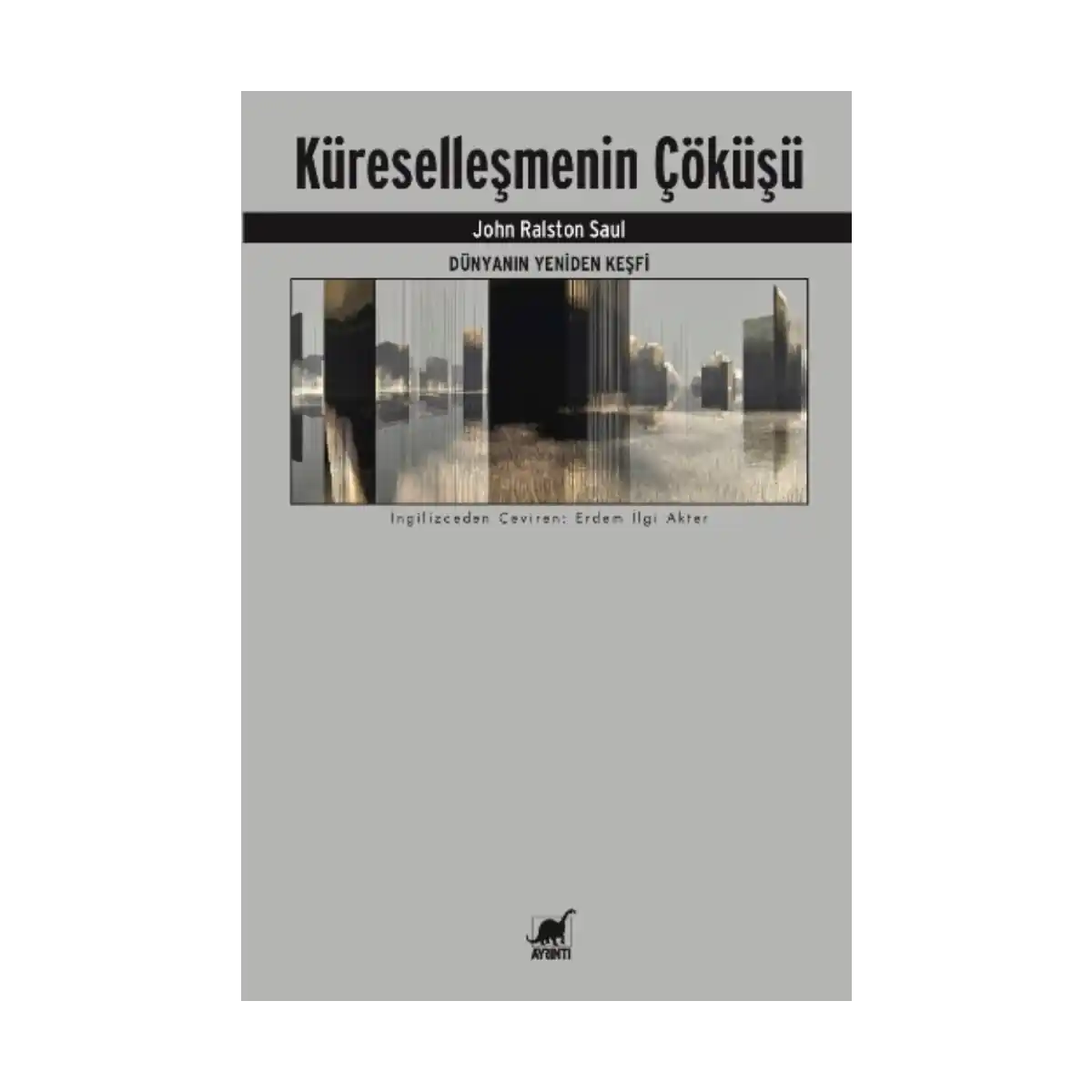 d2edc-kuresellesmenin-cokusu-dunyanin-yeniden-kesfi-1-1.webp Küreselleşmenin Çöküşü - Dünyanın Yeniden Keşfi - Görsel 1