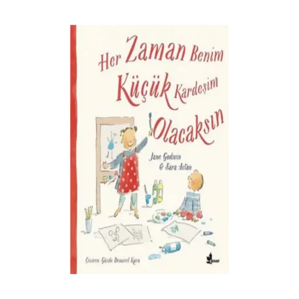 Her Zaman Benim Küçük Kardeşim Olacaksın