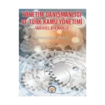 Yönetim Danışmanlığı ve Türk Kamu Yönetimi