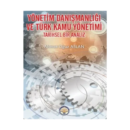Yönetim Danışmanlığı ve Türk Kamu Yönetimi