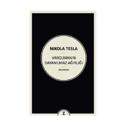 Varolmanın Dayanılmaz Ağırlığı