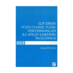 Elit Erkek Yüzücülerde Yüzme Performansları ile Apelin İlişkisinin İncelenmesi