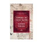 Osmanlı’da Tarih Yazımı ve Kaynak Türleri