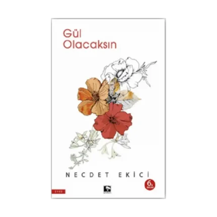 Gül Olacaksın