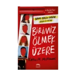Birimiz Ölmek Üzere