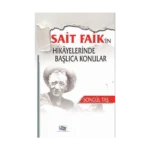 Sait Faik'in Hikayelerinde Başlıca Konular