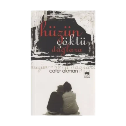 Hüzün Çöktü Dağlara