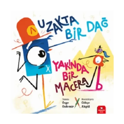 Uzakta Bir Dağ , Yakında Bir Macera