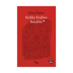 Kediler Krallara Bakabilir