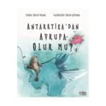 Antarktika'dan Avrupa Olur Mu?