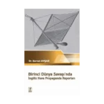 Birinci Dünya Savaşı'nda İngiliz Hava Propaganda Raporları