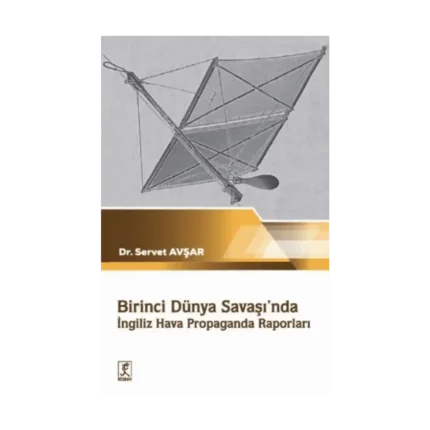 Birinci Dünya Savaşı'nda İngiliz Hava Propaganda Raporları