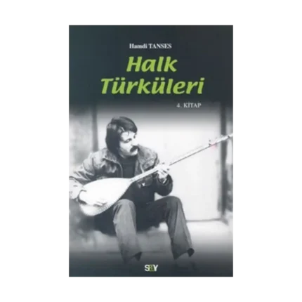 Halk Türküleri 4. Kitap Güfte ve Besteleriyle