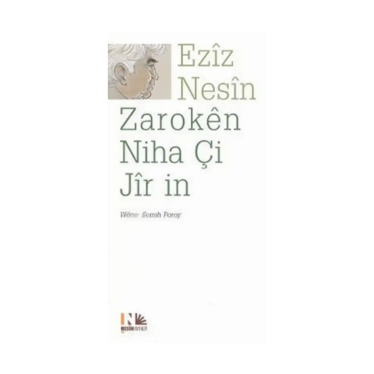 d5985-zaroken-niha-ci-jir-in-1-1.webp Zaroken Niha Çi Jir in - Görsel 1
