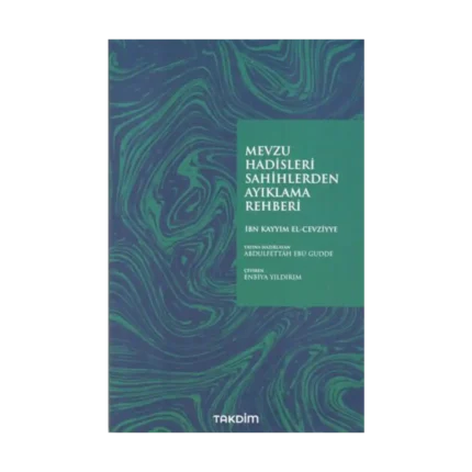 Mevzu Hadisleri Sahihlerden Ayıklama Rehberi