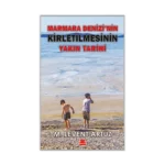 Marmara Denizi’nin Kirletilmesinin Yakın Tarihi