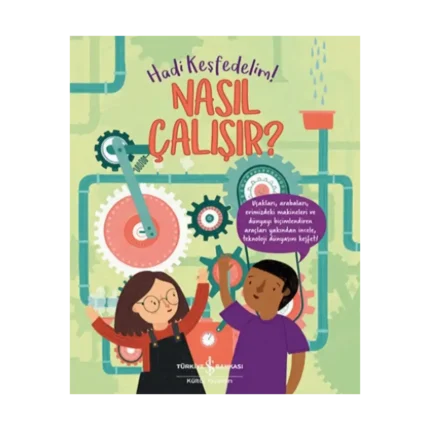 Nasıl Çalışır? - Hadi Keşfedelim!