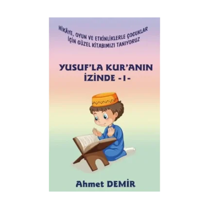 Yusuf'la Kur'an'ın İzinde - 1