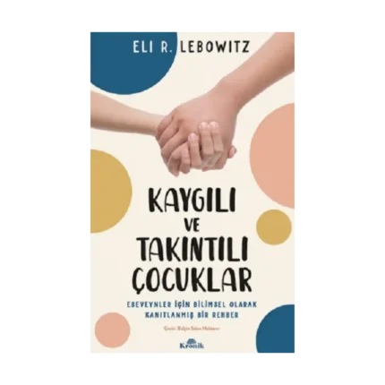 Kaygılı Ve Takıntılı Çocuklar