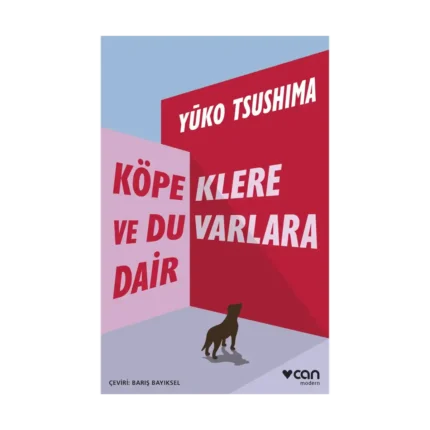 Köpeklere ve Duvarlara Dair
