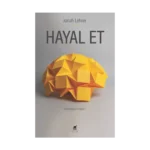Hayal Et - Yaratıcılığın Sırrı Nedir?