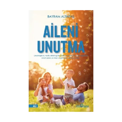Aileni Unutma