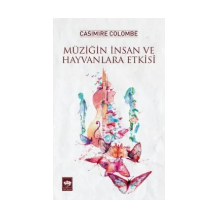 Müziğin İnsan ve Hayvanlara Etkisi
