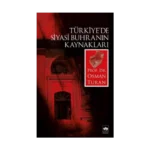 Türkiye’de Siyasi Buhranın Kaynakları