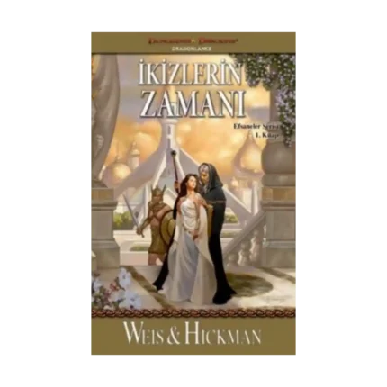 İkizlerin Zamanı: Efsaneler Serisi 1.Kitap