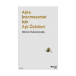 Aşka İnanmayanlar İçin Aşk Öyküleri