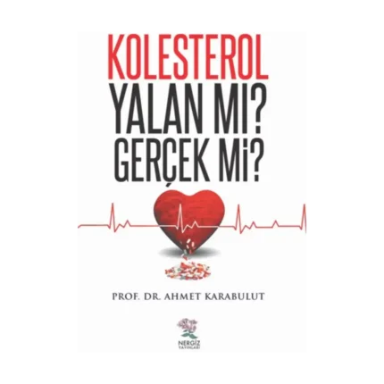 Kolestrol Yalan mı ? Gerçek mi?
