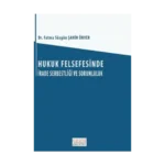 Hukuk Felsefesinde İrade Serbestliği ve Sorumluluk